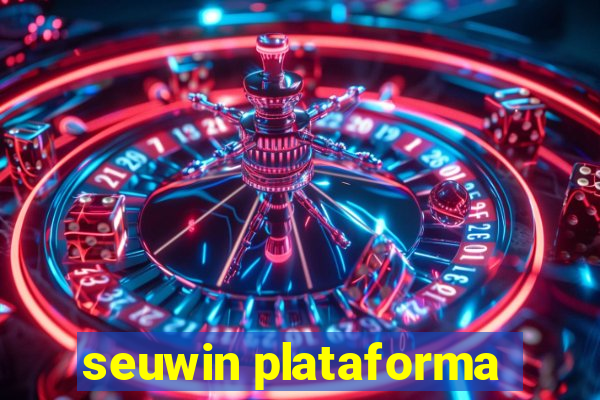 seuwin plataforma